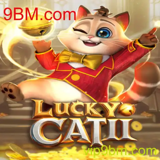 Tudo sobre LuckyCatII: O Novo Fenômeno de Jogos Online com 9BM.com